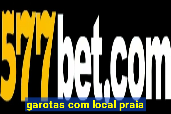 garotas com local praia